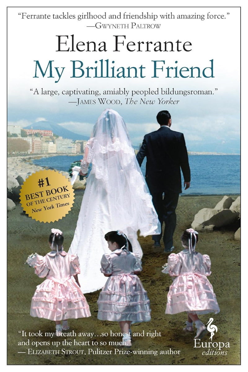 My Brilliant Friend by Elena Ferrante 