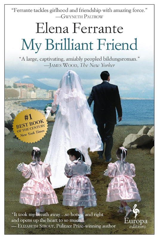 My Brilliant Friend by Elena Ferrante 