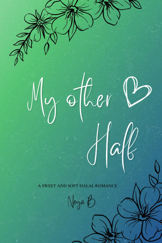 My Other Half by Neya B.