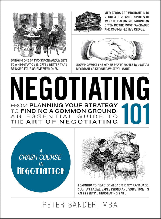 Negotiating 101 by Peter J. Sander