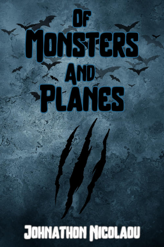 Of Monsters And Planes by Johnathon Nicolaou