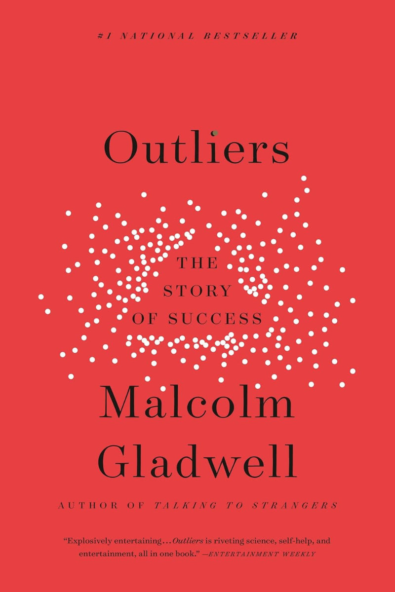 Outliers by Malcolm Gladwell