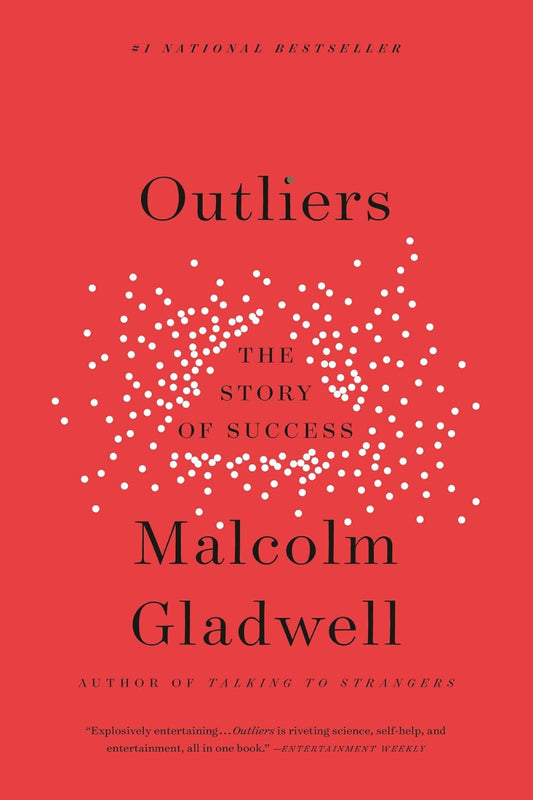 Outliers by Malcolm Gladwell