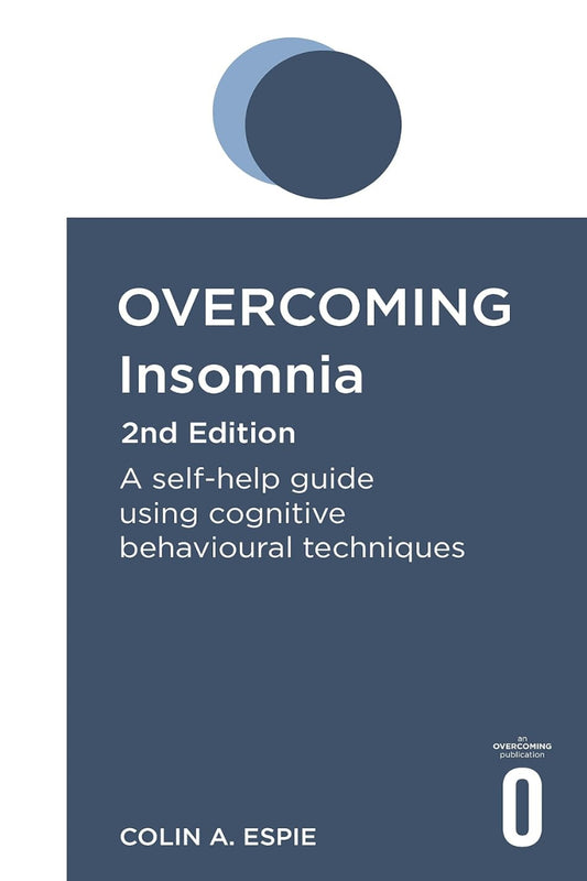 Overcoming Insomnia 2nd Edition by Colin Espie 