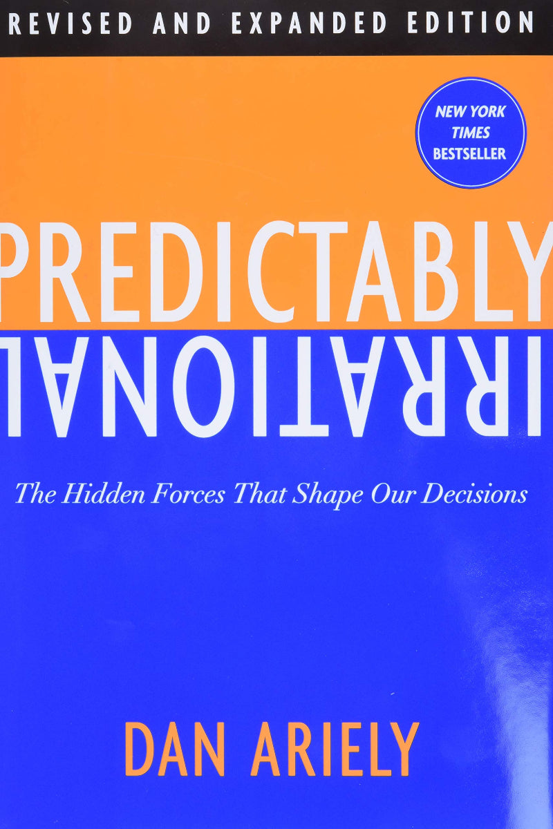 Predictably Irrational by Dr. Dan Ariely