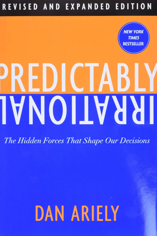 Predictably Irrational by Dr. Dan Ariely