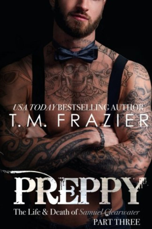 Preppy Part Three by T.M. Frazier