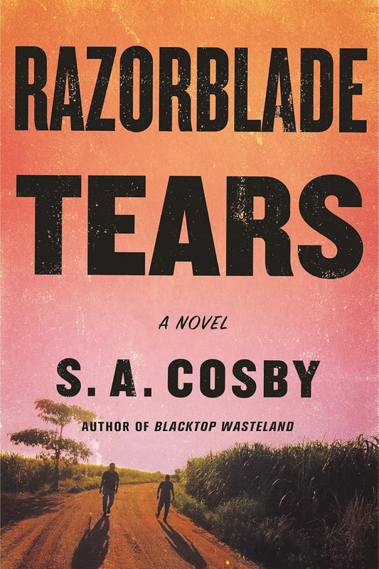 Razorblade Tears by S A Cosby