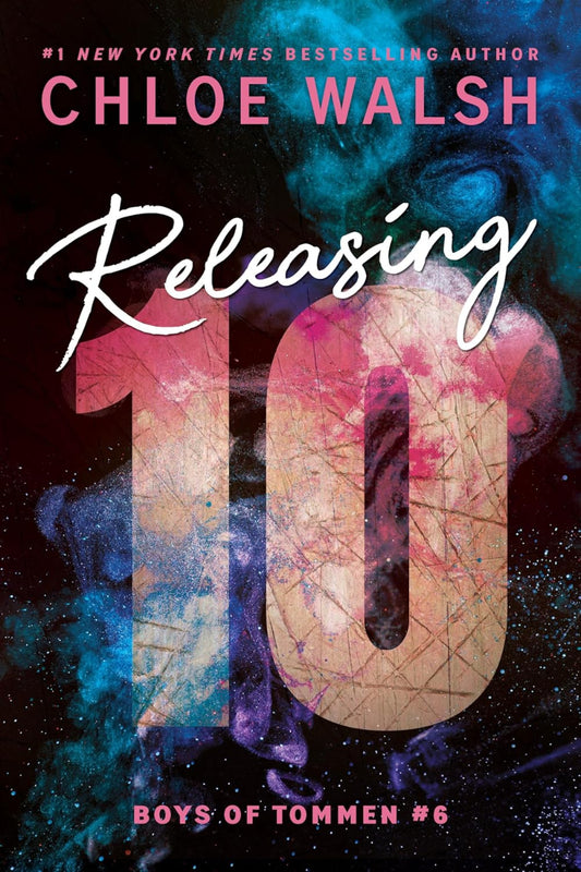 Releasing 10  by Chloe Walsh