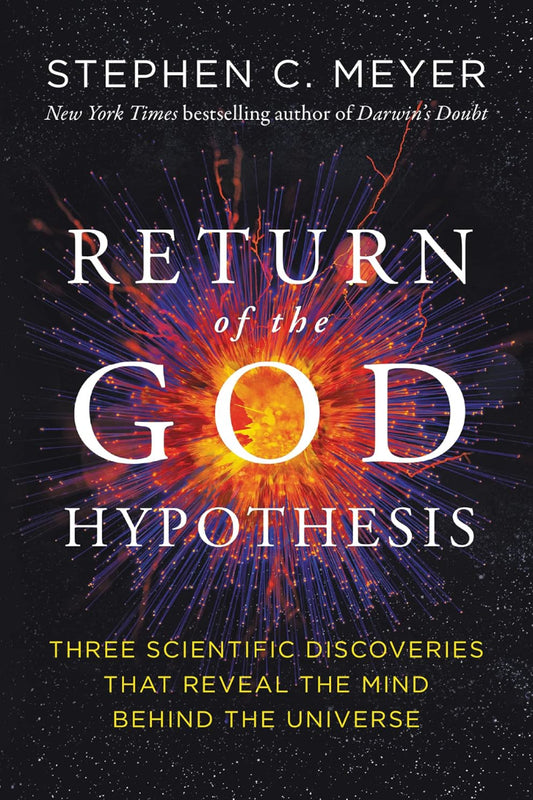 Return of the God Hypothesis by Stephen C. Meyer
