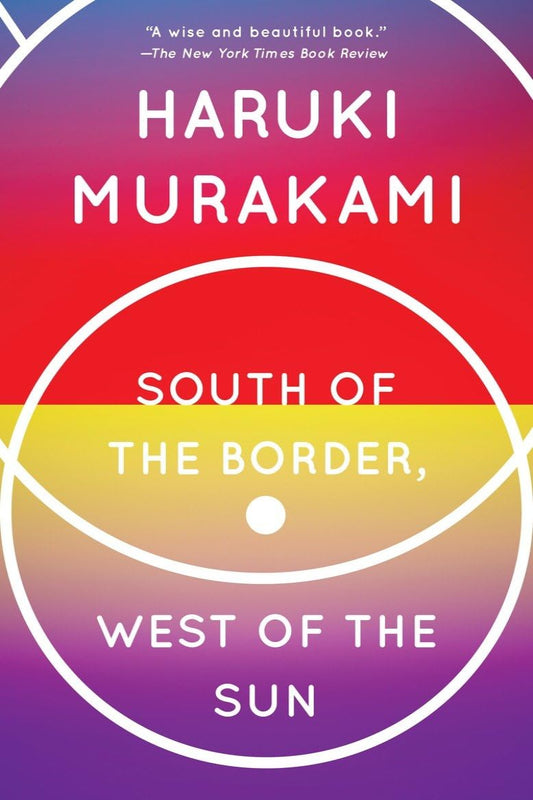 South of the Border West of the Sun by Haruki Murakami 
