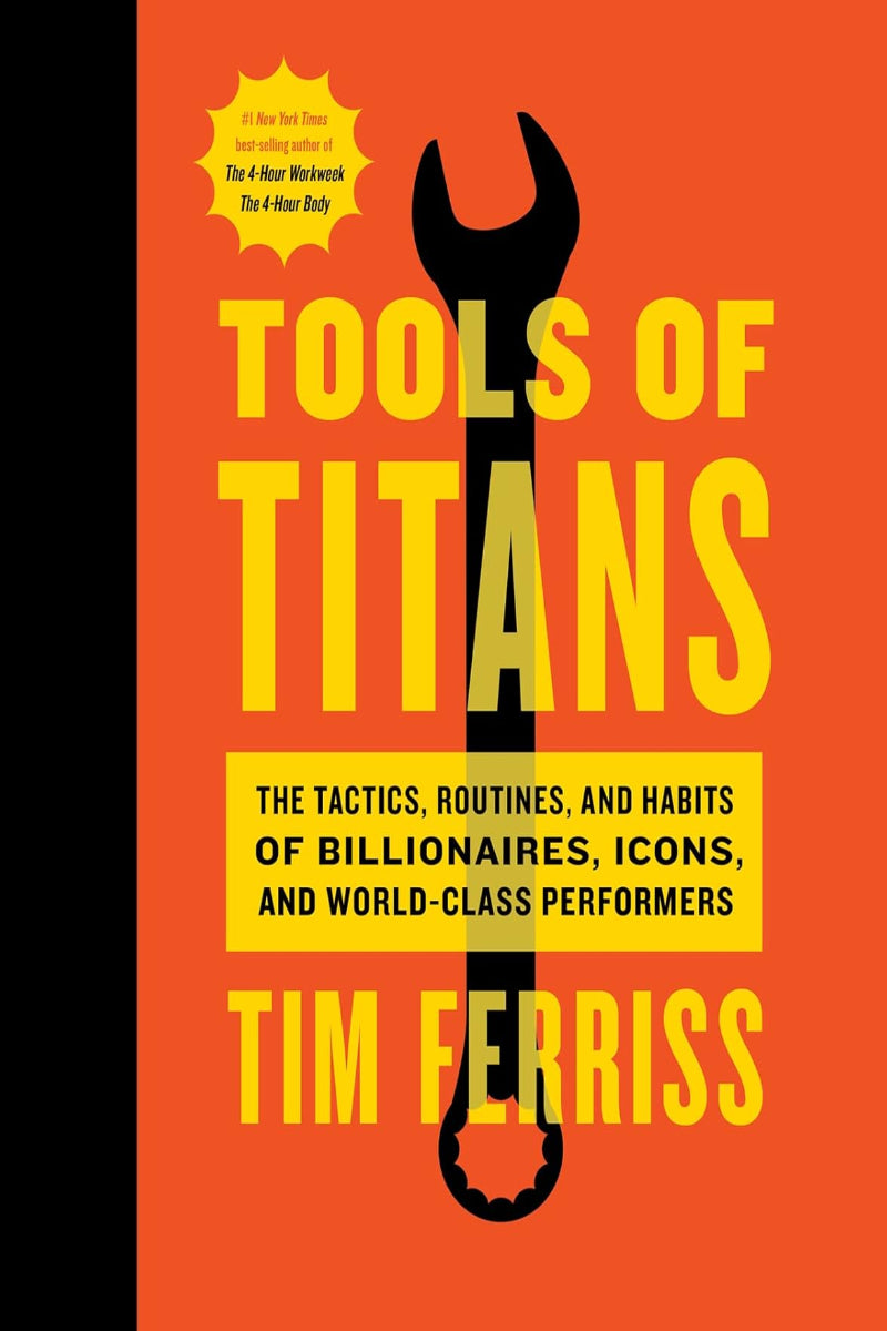 T. Ferriss TOOLS OF TITANS