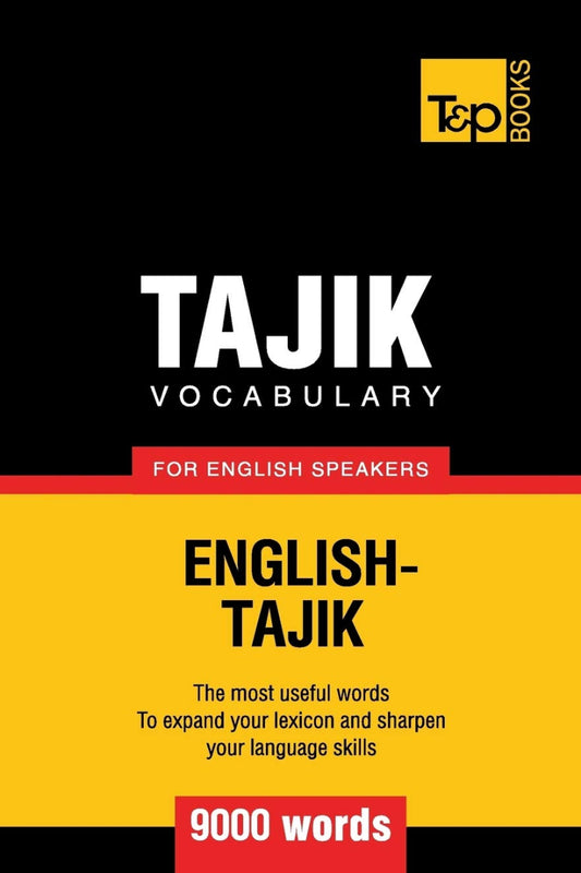 Tajik vocabulary for English speakers - 9000 words by Andrey Taranov