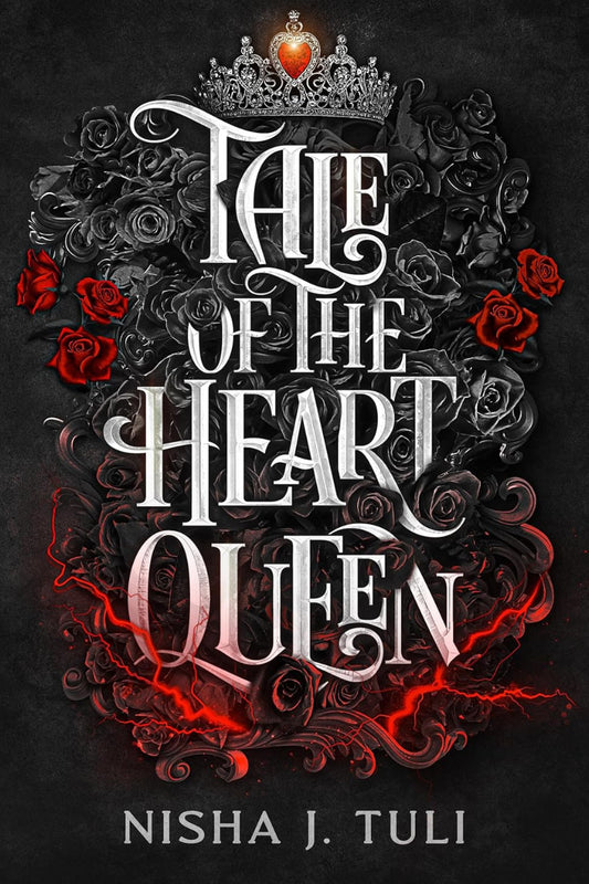 Tale of the Heart Queen by Nisha J. Tuli 