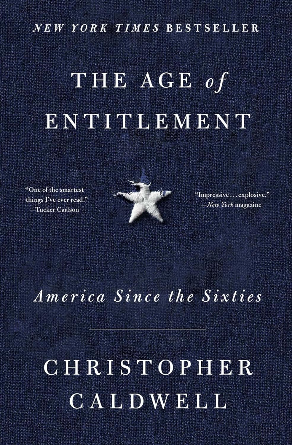The Age of Entitlement by Christopher Caldwell