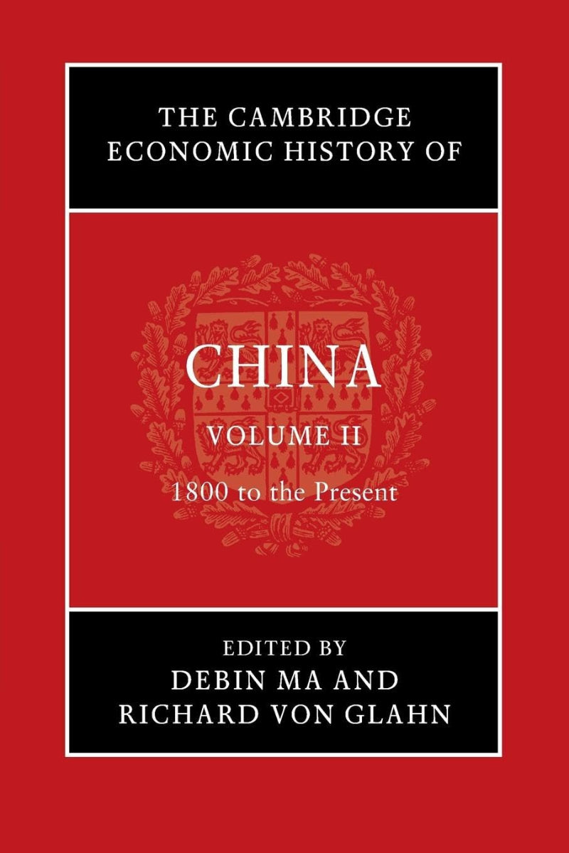 The Cambridge Economic History of China by Debin Ma