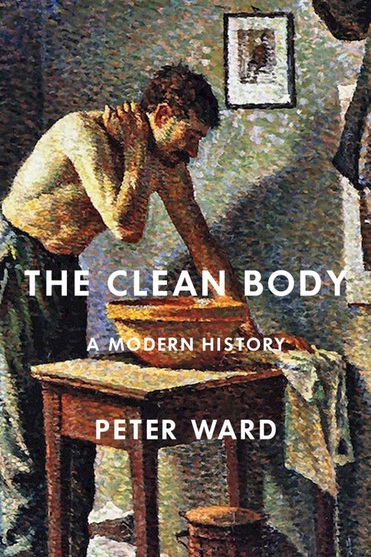 The Clean Body by Peter Ward