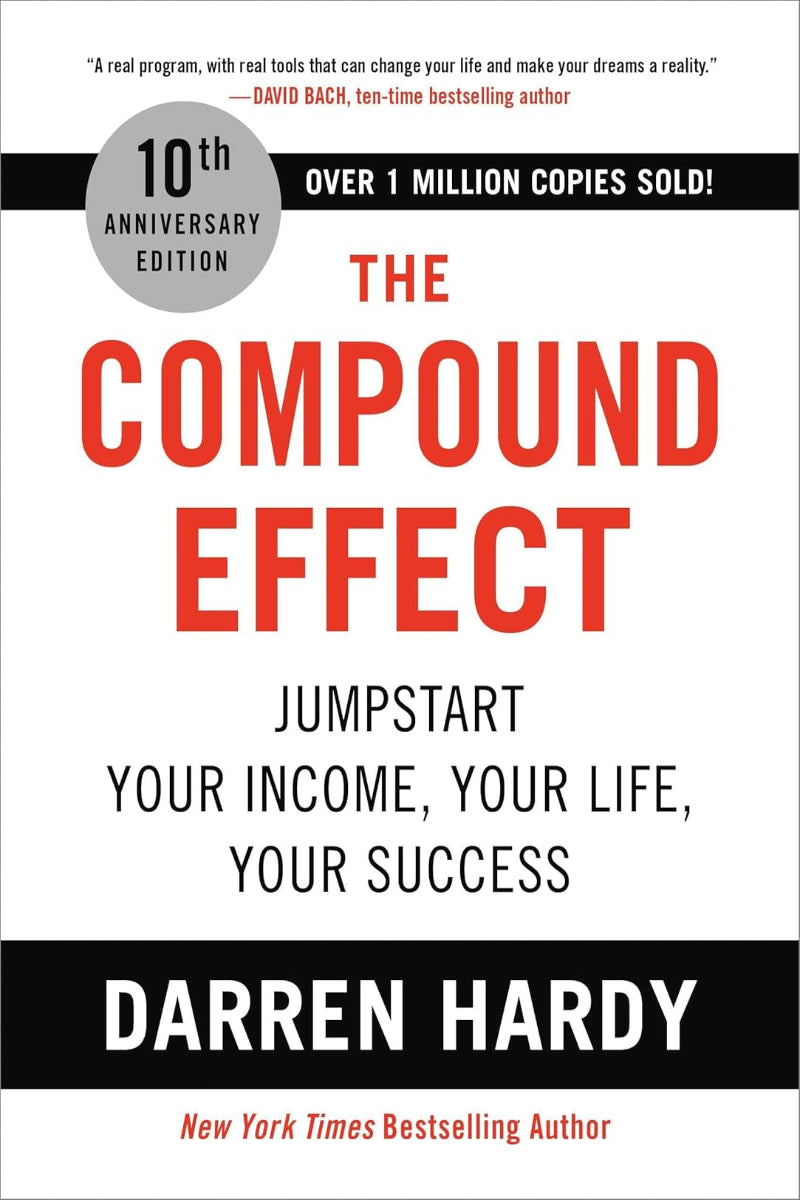 The Compound Effect by Darren Hardy