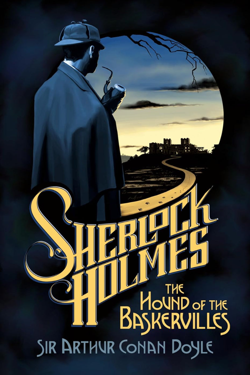 The Hound of the Baskervilles by Sir Arthur Conan Doyle