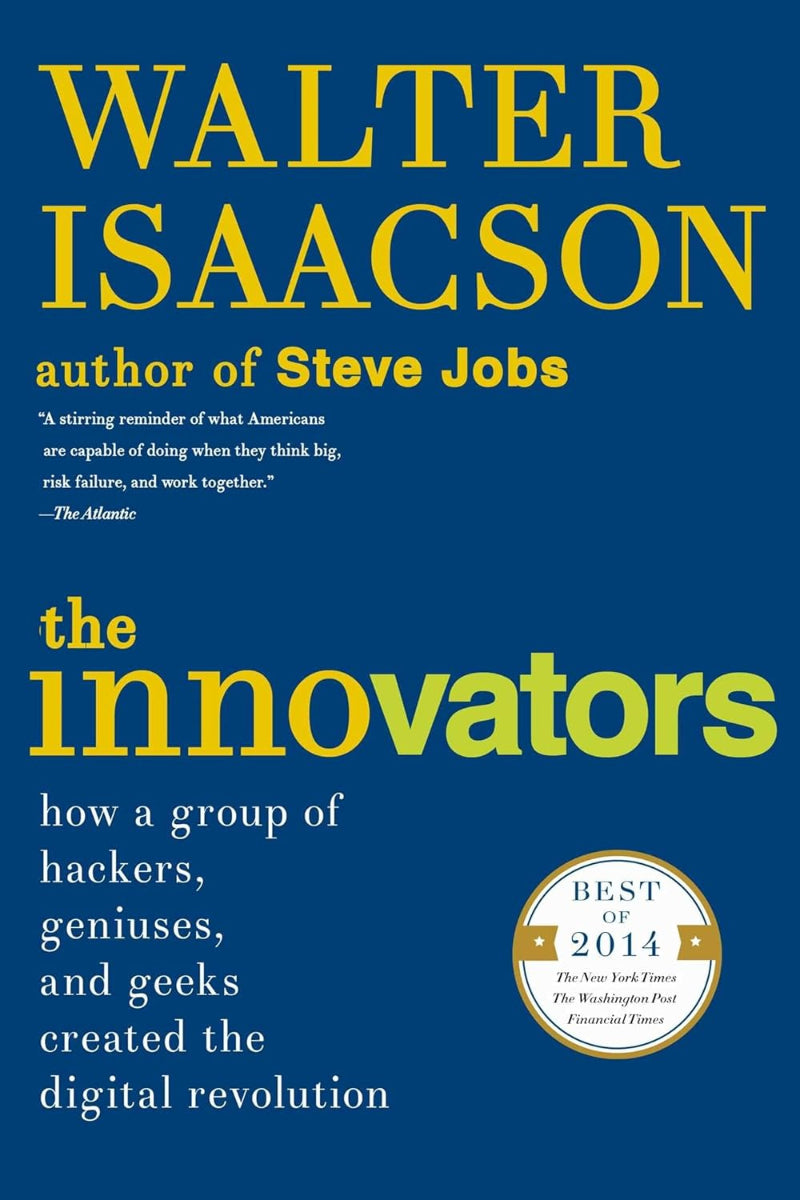 The Innovators by Walter Isaacson