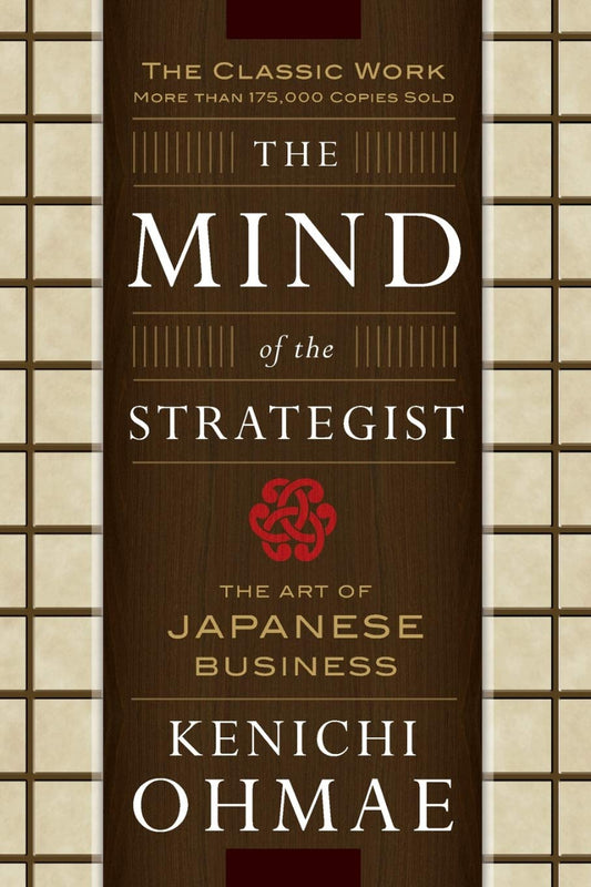 The Mind Of The Strategist by Kenichi OHMAE