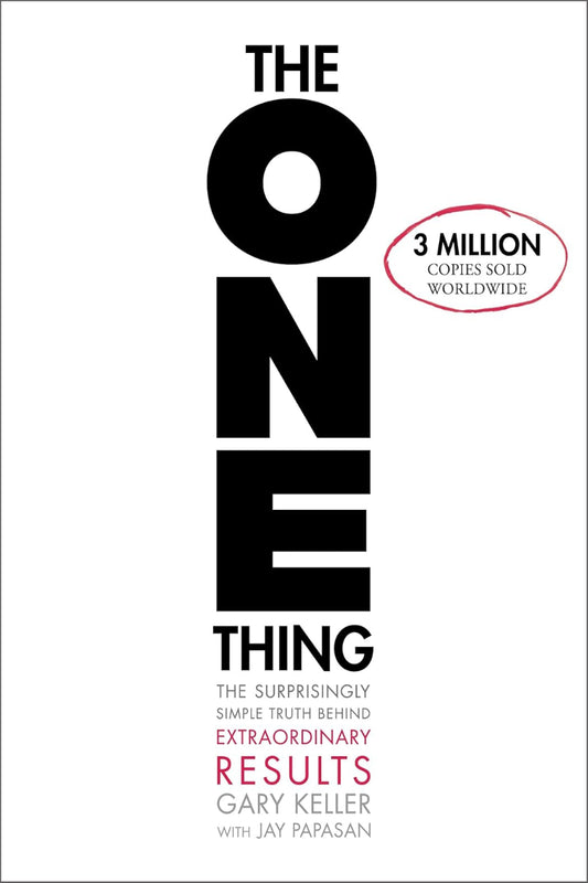 The ONE Thing by Gary Keller