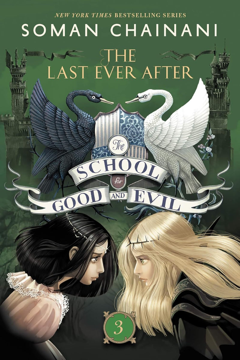 The School for Good and Evil The Last Ever After by Soman Chainani