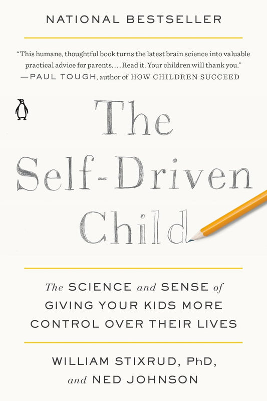 The Self-Driven Child by William Stixrud PhD