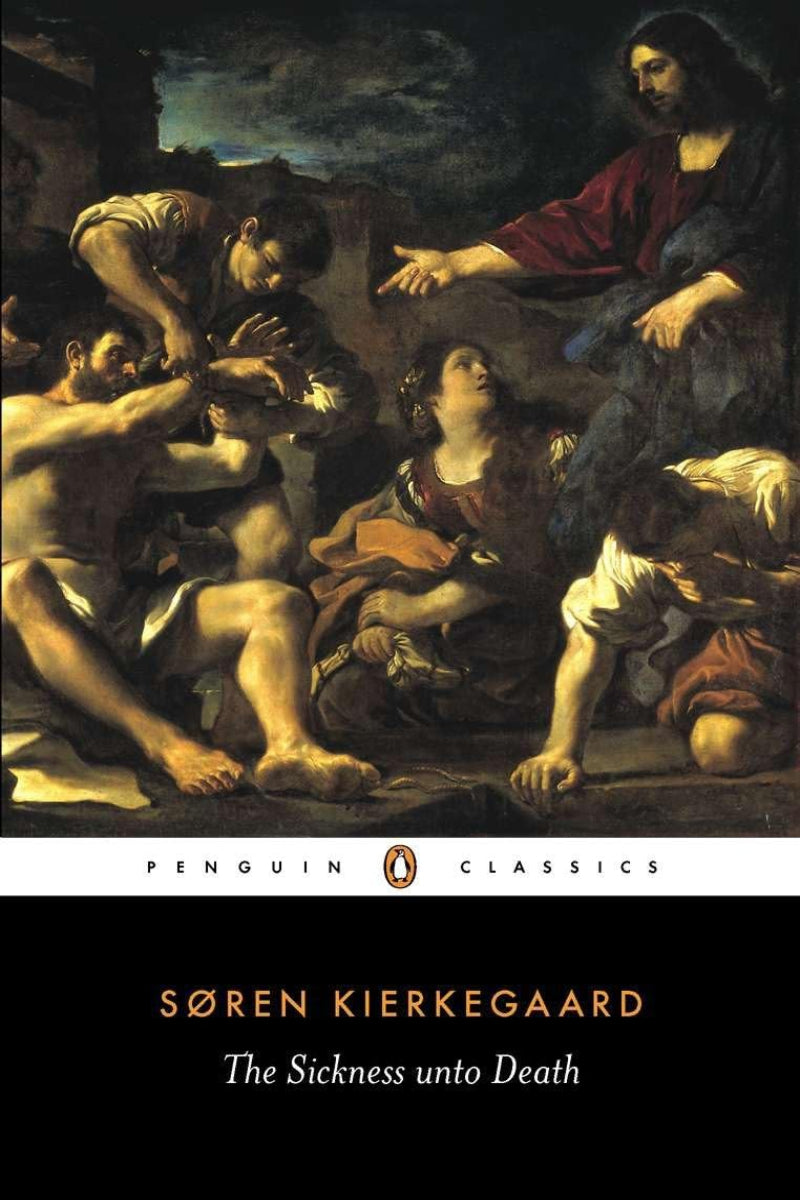 The Sickness unto Death by Soren Kierkegaard