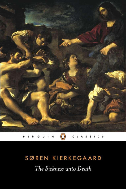 The Sickness unto Death by Soren Kierkegaard