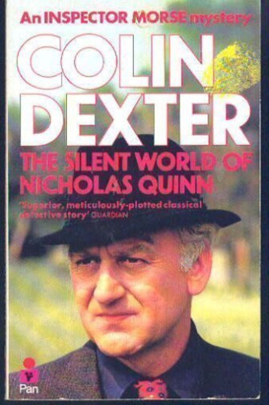 The Silent World of Nicholas Quinn by Colin Dexter