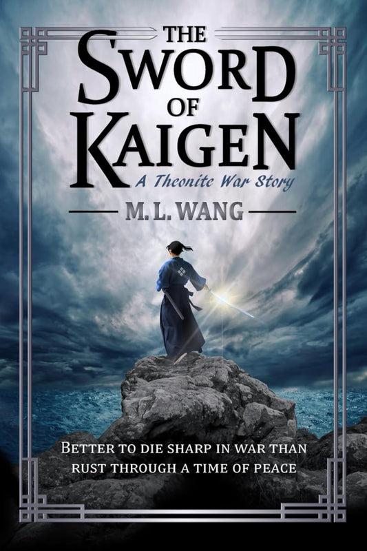 The Sword of Kaigen by M. L. Wang 