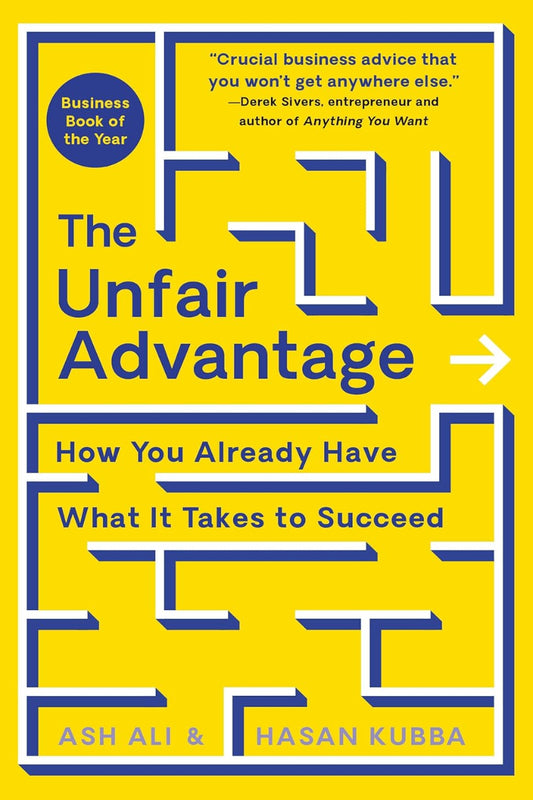 The Unfair Advantage by Ash Ali