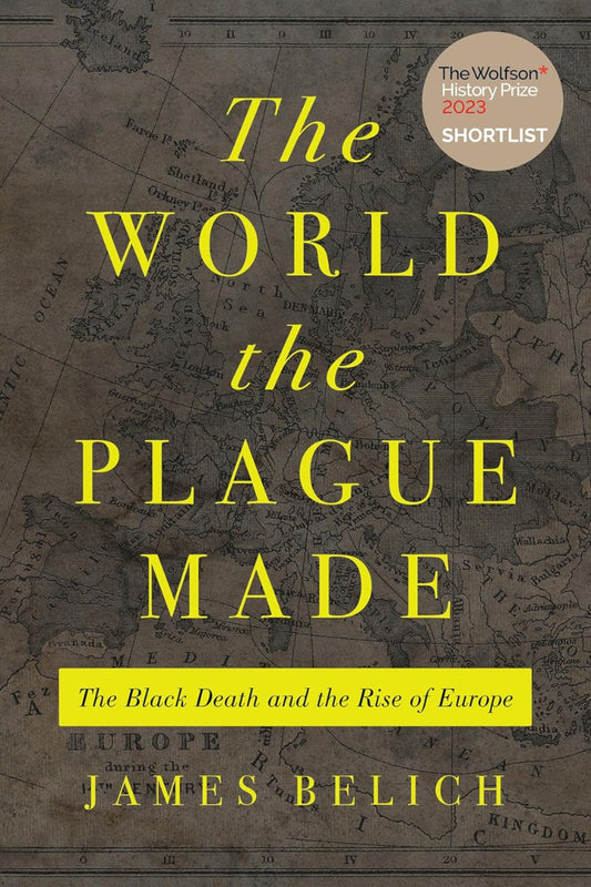 The World the Plague Made by James Belich