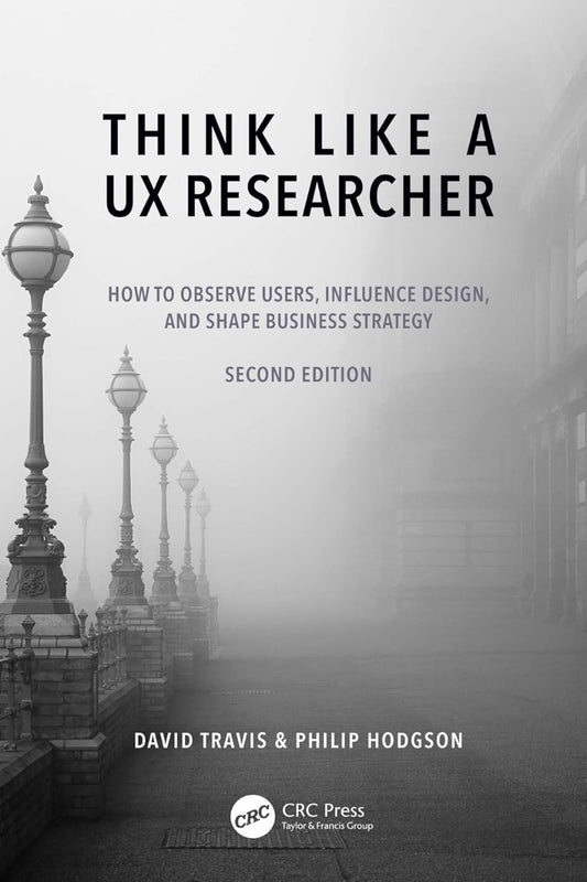 Think Like a UX Researcher by David Travis