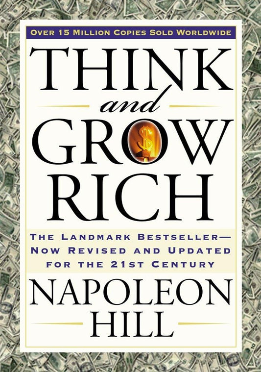 Think and Grow Rich by Napoleon Hill 