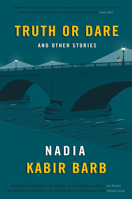 Truth or Dare by Nadia Kabir Barb