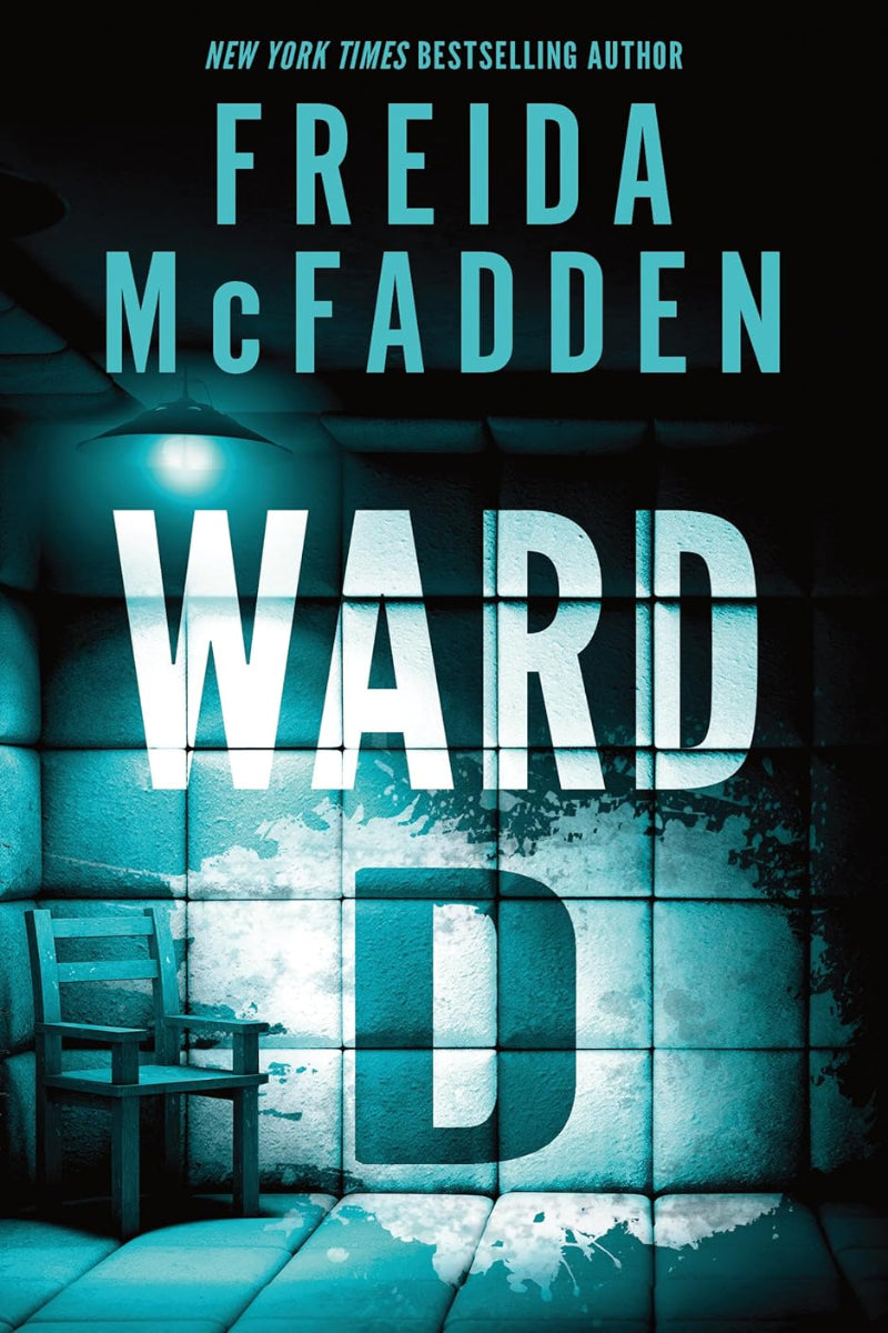 Ward D  by Freida McFadden
