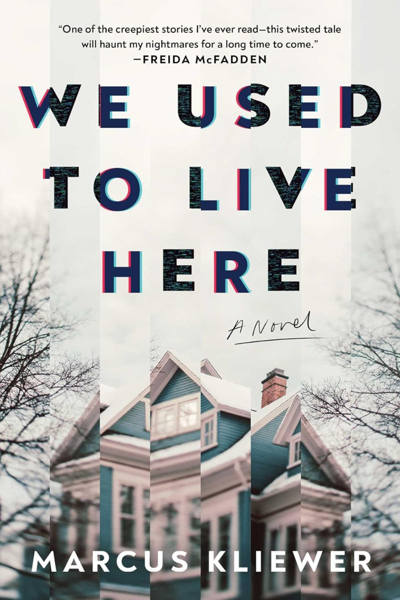 We Used to Live Here by Marcus Kliewer