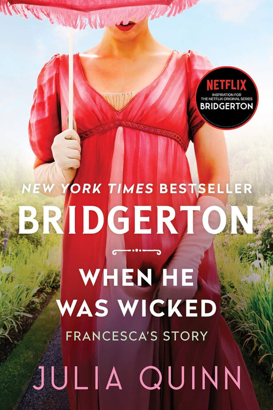 When He Was Wicked: Bridgerton: Francesca's Story by Julia Quinn