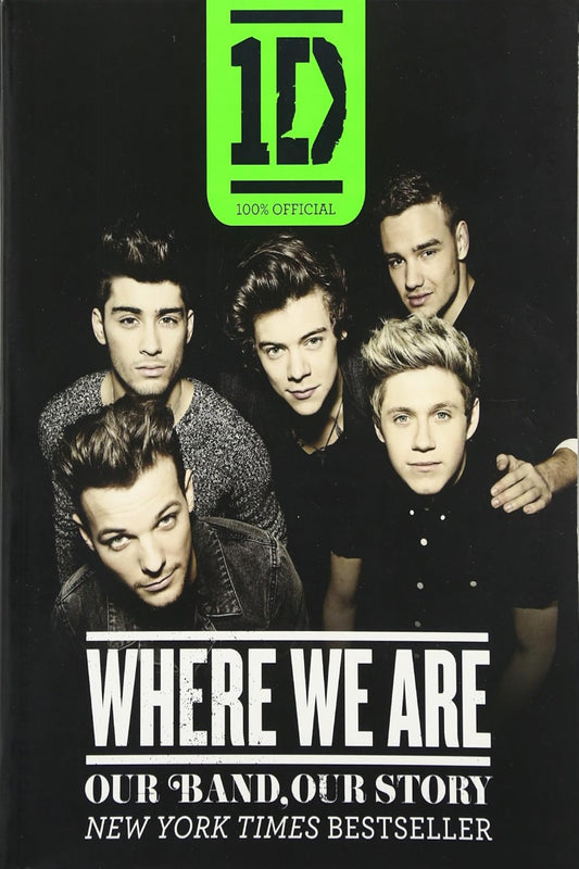  Where We Are Our Band Our Story by One Direction 