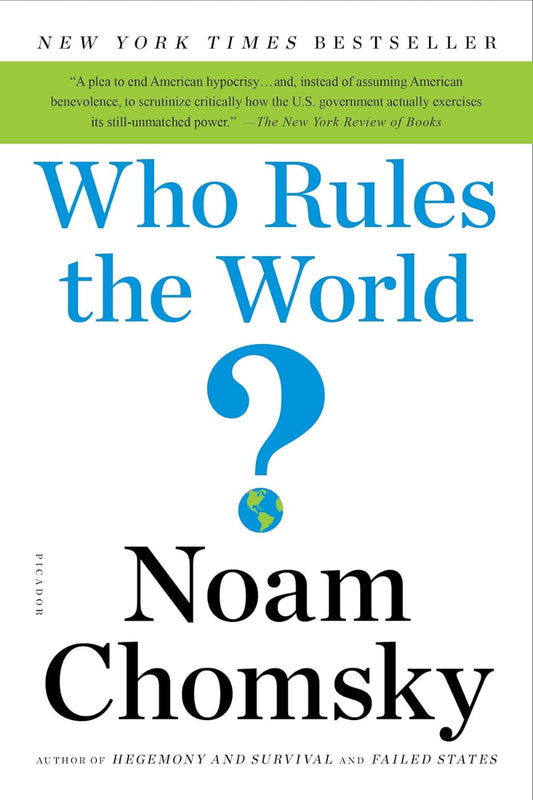 Who Rules the World by Noam Chomsky