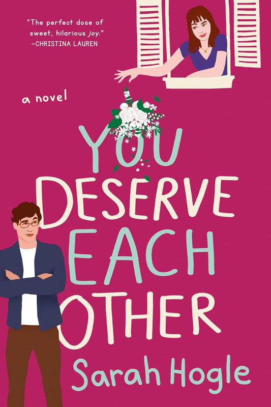 You Deserve Each Other
by Sarah Hogle 